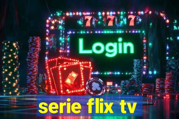 serie flix tv